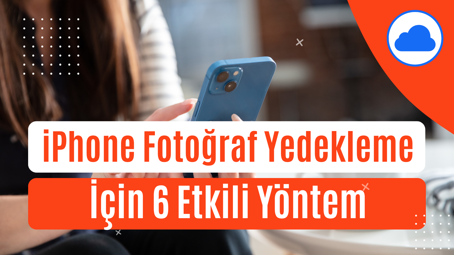 iphone fotoğraf yedekleme